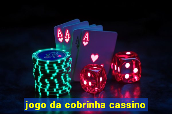 jogo da cobrinha cassino